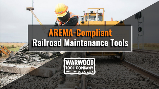 Ensuring Excellence: Warwood Tool's AREMA-Compliant Railroad Maintenance Tools