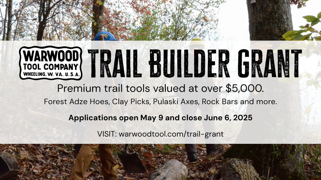 Warwood Tool Launches $5,000 Trail Builder Grant to Support Nonprofit Trail Crews